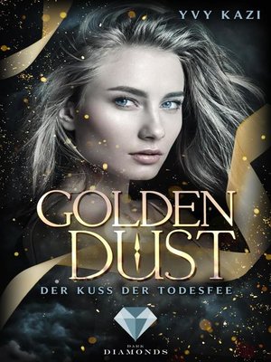 cover image of Golden Dust. Der Kuss der Todesfee